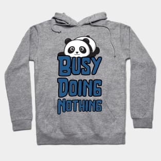 Busy Doing Nothing Hoodie